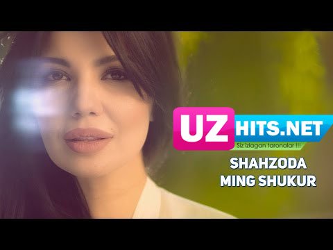 Shahzoda - Ming shukur (HD Clip)