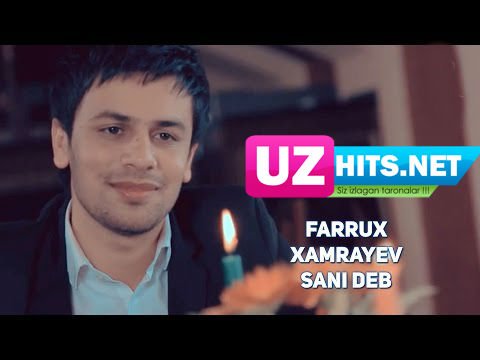Farrux Xamrayev - Sani deb (HD Clip)
