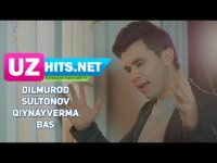 Dilmurod Sultonov - Qiynayverma bas (HD Clip) (2017)