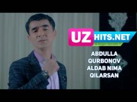 Abdulla Qurbonov - Aldab nima qilarsan (HD Clip) (2017)