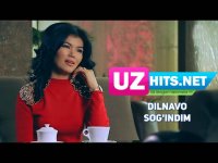 Dilnavo - Sog'indim (HD Clip) (2017)