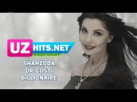Shahzoda ft. Dr. Costi - Billionaire (HD Clip) (2017)
