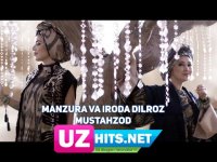 Manzura va Iroda Dilroz - Mustahzod (HD Clip) (2017)