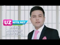 Rashid Matniyozov - Hayot go'zal (HD Clip) (2017)