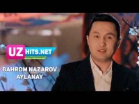 Bahrom Nazarov - Aylanay (HD Clip) (2017)