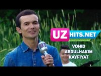 Vohid Abdulhakim - Kayfiyat (HD Clip) (2017)