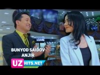 Bunyodbek Saidov - Anjir (HD Klip) (2017)