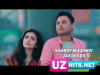 Sharof Muqimov - Javob ber (HD Klip) (2017)