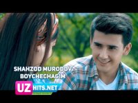 Shahzod Murodov - Boychechagim (HD Clip) (2017)