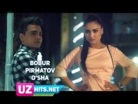 Bobur Pirmatov - O'sha (HD Klip) (2017)