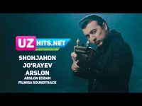 Shohjahon Jo'rayev - Arslon (Arslon izidan filmiga soundtrack) (2017)