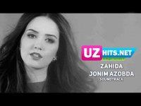 Zahida - Jonim azobda | Soundtrack (Klip HD) (2017)