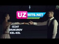 Izzat Shukurov - Kel-kel (Klip HD) (2017)