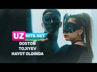 Doston Tojiyev - Hayot oldinda (Klip HD) (2017)