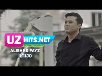Alisher Fayz - Iltijo (Klip HD) (2017)