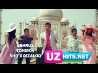 Behruz Tohirov - Sho'x qizaloq (Klip HD) (2017)