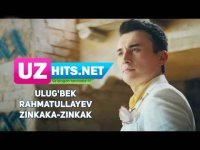 Ulug'bek Rahmatullayev - Zinkaka-zinkak (Klip HD) (2017)