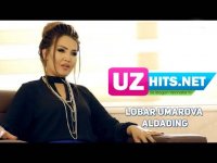 Lobar Umarova - Aldading (Klip HD) (2017)