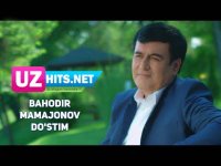 Bahodir Mamajonov - Do'stim (Klip HD) (2017)