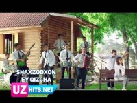 Shaxzodxon - Ey qizcha (Klip HD) (2017)