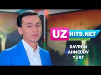 Davron Ahmedov - Yurt (Klip HD) (2017)
