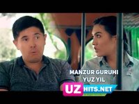 Manzur guruhi - Yuz yil (Klip HD) (2017)