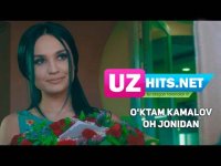 O'ktam Kamalov - Oh jonidan (Klip HD) (2017)