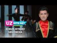 Bobur Jo'raev - Gruzincha (Klip HD) (2017)