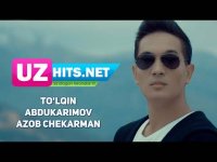 To'lqin Abdukarimov - Azob chekarman (Klip HD) (2017)