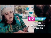 Barno Yuldasheva - To'polon (Klip HD) (2017)