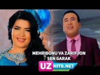 Mehribonu va Zarifjon Usmonov - Sen garak (Klip HD) (2017)