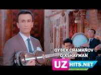 Oybek Chamanov - O'xshayman (Klip HD) (2017)