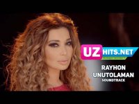 Rayhon - Unutolaman (Klip HD) (2017)