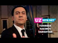 Tohirbek Hakimov - Farishtam (Klip HD) (2017)