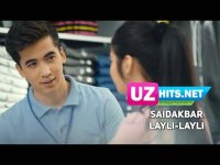 Saidakbar - Layli-layli (Klip HD) (2017)