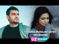 Otabek Mutalxo'jayev - Kelmading (Klip HD) (2017)