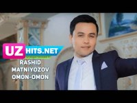 Rashid Matniyozov - Omon-omon (Klip HD)