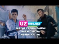 Sardor Rahimxon va Shohzamon - Narxi qancha mehrni ayting (Klip HD)