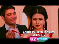 Abdurashid Yo'ldoshev - Atirgulim (Klip HD)
