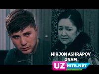 Mirjon Ashrapov - Onam (Klip HD)