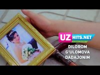 Dilorom G'ulomova - Dadajonim (Klip HD)