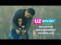 Muzaffar Mirzarahimov - Shamollar (Klip HD)