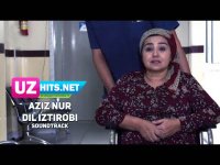 Aziz Nur - Dil iztirobi (soundtrack) (Klip HD)