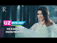 VIA Karavan - Oshig'ingman (Klip HD)