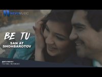 San'at Shohbarotov - Be tu (Klip HD)