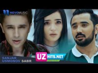 Sanjar Usmonov - Sabr (Klip HD)