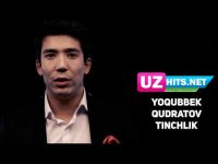 Yoqubbek Qudratov - Tinchlik (Klip HD)