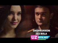 Shohruhxon - Qiz bola (Klip HD)