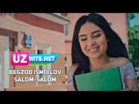 Begzod Ismoilov - Salom-salom (Klip HD)