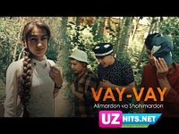 Alimardon va Shohimardon - Vay-vay (Klip HD)